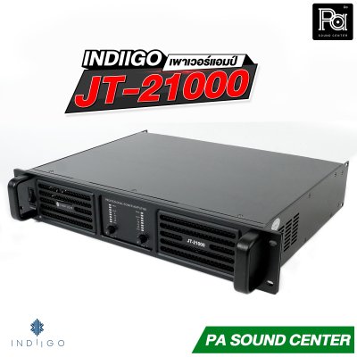 INDIIGO JT-21000 เพาเวอร์แอมป์ 2x1000W ที่ 8โอห์ม สวิทชิ่ง