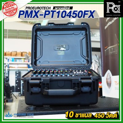 PROEUROTECH PMX-PT10450FX เพาเวอร์มิกเซอร์ 10 แชลแนล กำลังขับ 450 วัตต์