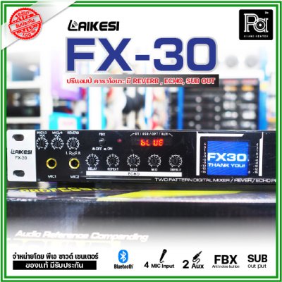 LAIKESI FX-30 ปรีแอมป์คาราโอเกะ ไมค์ 4 ช่อง Bluetooth มี REVERB ECHO SUB out