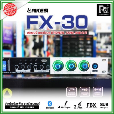 LAIKESI FX-30 ปรีแอมป์คาราโอเกะ ไมค์ 4 ช่อง Bluetooth มี REVERB ECHO SUB out