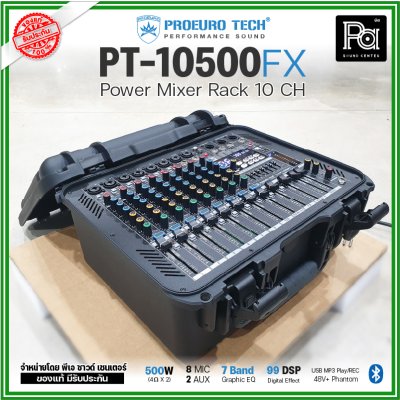 PROEUROTECH PT-10500FX เพาเวอร์มิกซ์ 10 ชาแนล 500 วัตต์ เอฟเฟคในตัว 99DSP