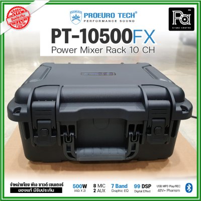 PROEUROTECH PT-10500FX เพาเวอร์มิกซ์ 10 ชาแนล 500 วัตต์ เอฟเฟคในตัว 99DSP