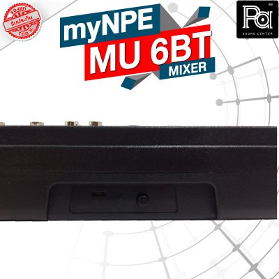 myNPE MU-6BT มิกเซอร์ขนาดเล็ก 6 ชาแนล ไมค์ 4 ช่อง มีเอฟเฟคสำหรับเสียงร้อง Bluetooth