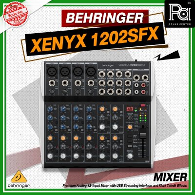 BEHRINGER XENYX 1202SFX มิกเซอร์อนาล็อก 12 ชาแนล 100เอฟเฟค จากKlark Teknik™