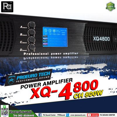 PROEURO TECH XQ-4800 เพาเวอร์แอมป์ 4 แชลแนล 800 วัตต์ แบบมีจอ