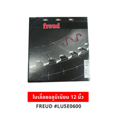 ใบเลื่อยอลูมิเนียม 12 นิ้ว (120 ฟัน) FREUD #LU5E0600