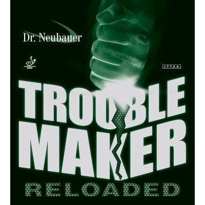 Dr.Neubauer Trouble Maker Reloaded (pre order)