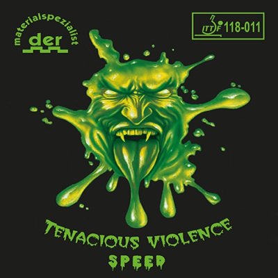 Der-materialspezialist Tenacious Violence Speed - Pimple In