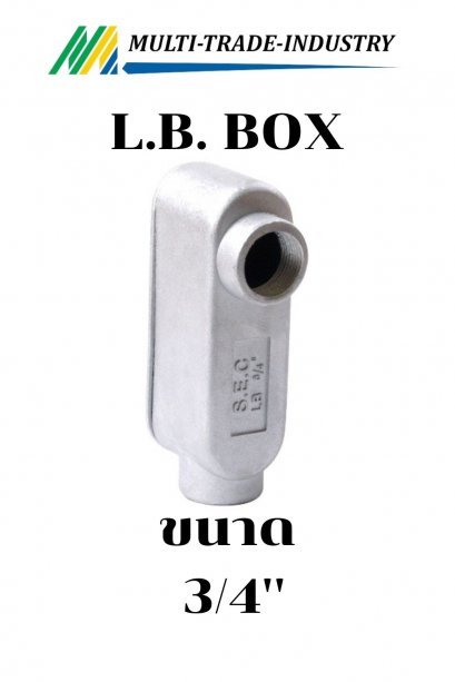 กล่องพักสายไฟ L.B. BOX 3/4"