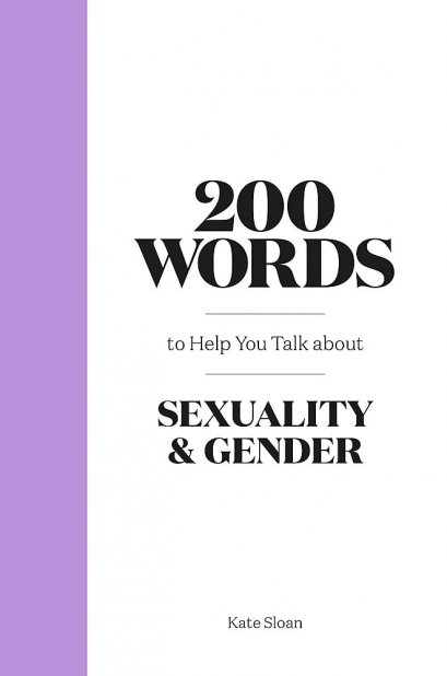 (Eng) 200 Words to Help you Talk about Sexuality & Gender (Hardcover)