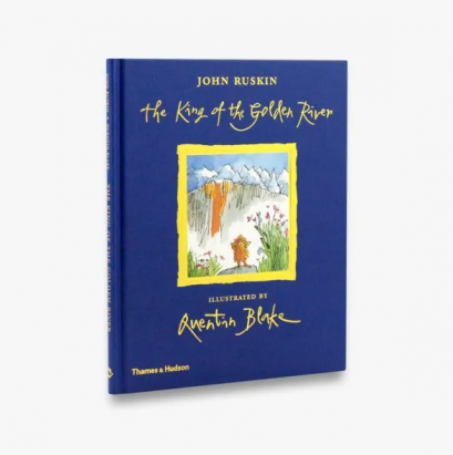 The King of the Golden River / John Ruskin / Illustrated by Quentin Blake / Thames&Hudson