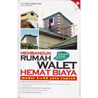 MEMBANGUN RUMAH WALET HEMAT BIAYA ( ED. REVISI)