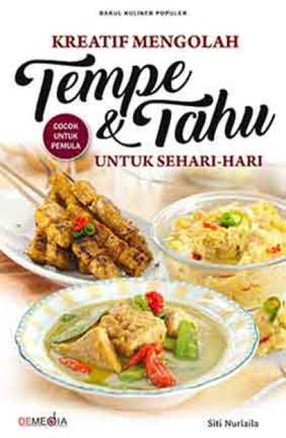 KREATIF MENGOLAH TEMPE & TAHU UNTUK SEHARI-HARI