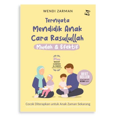 TERNYATA MENDIDIK ANAK CARA RASULULLAH MUDAH & EFEKTIF EDISI TERBARU