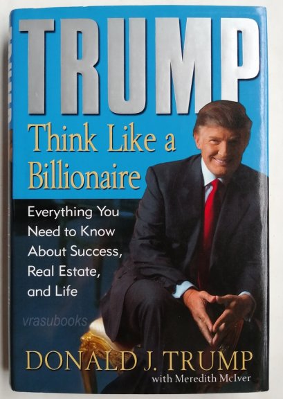 TRUMP : Think Like a Billionaire