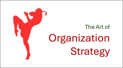 The Art of Organization Strategy