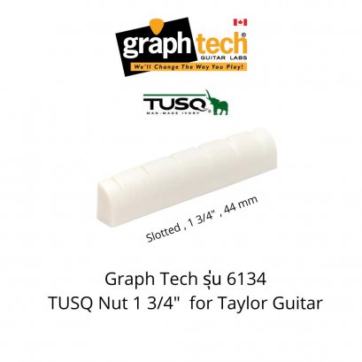 TUSQ Nut PQ-6134 Slotted 1 3/4", 44 mm. for Taylor Guitar