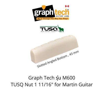 TUSQ Nut PQ-M600 Slotted Angled Bottom 1 11/16", 43 mm. for Martin Guitar