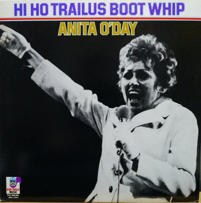 Anita O&#039;Day – Hi Ho Trailus Boot Whip