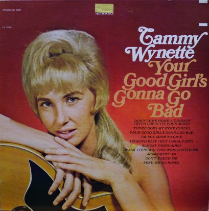 Tammy Wynette – Your Good Girl&#039;s Gonna Go Bad