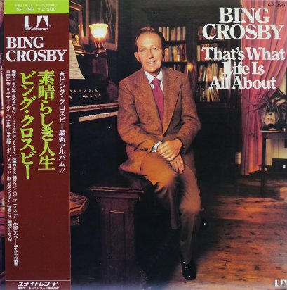Bing Crosby &ndash; That's What Life Is All About