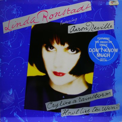 Linda Ronstadt Featuring Aaron Neville &ndash; Cry Like A Rainstorm - Howl Like The Wind