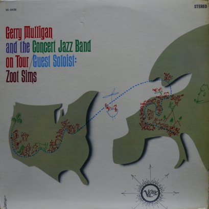 Gerry Mulligan And The Concert Jazz Band* Guest Soloist: Zoot Sims &ndash; Gerry Mulligan And The Concert Jazz Band On Tour