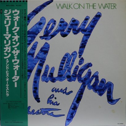 Gerry Mulligan And His Orchestra &ndash; Walk On The Water
