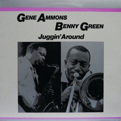 Gene Ammons / Benny Green* – Juggin&#039; Around