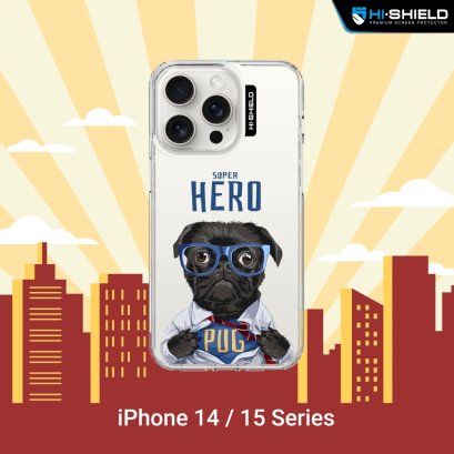 HI-SHIELD Stylish เคสใสกันกระแทก iPhone รุ่น Pug Super Hero [เคส iPhone16 , iPhone15 , iPhone 14]