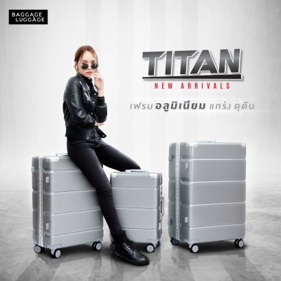 NEW 2024!! กระเป๋าเดินทาง รุ่น TITAN เฟรมอลูมิเนียมสุดแกร่ง ดุดัน จัดเต็มทุกฟังก์ชั่น แบรนด์ BAGGAGE LUGGAGE