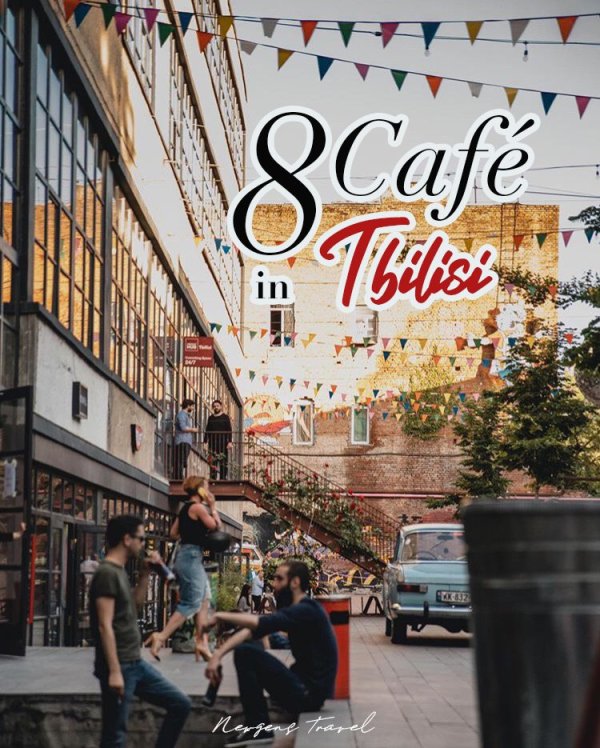 8 Cafes in Tbilisi, newgenstravel