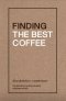 FINDING THE BEST COFFEE / เขียน: เหมือนแพร และโปรโจ