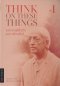 Think on These Things แห่งความเข้าใจชีวิตและการศึกษาที่แท้ เล่ม 1 / กฤษณมูรติ บรรยาย, โสรีช์ โพธิ์แก้ว แปล