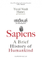 Sapiens A Brief History of Humankind เซเปียนส์ ประวัติย่อมนุษยชาติ / Yuval Noah Harari / ดร.นำชัย ชีววิวรรธน์ แปล