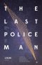 The Last Policeman / BEN H.WINTERS / สุวิชชา จันทร แปล / a book