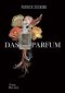 น้ำหอม Das Parfum (ปกอ่อน) / Patrick Süskind / สีมน แปล / Words Wonder Publishing
