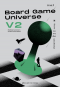 เซต Games Series / Board Game Universe V2 จักรวาลกระดานเดียว ฉบับปรับปรุง และ Gamification จูงใจคนด้วยกลไกเกม