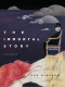 ตำนานนิรันดร์ / The Immortal Story / Isak Dinesen / อรจิรา โกลากุล แปล / สำนักพิมพ์เม่นวรรณกรรม