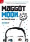 พระจันทร์เน่าหนอน / Maggot moon / Sally Gardner / สุกนก รอดรัตน์ แปล / สำนักพิมพ์มติชน