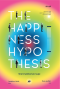 วิทยาศาสตร์แห่งความสุข : สำรวจความสุขและความหมายของชีวิตด้วยวิทยาศาสตร์ / The Happiness Hypothesis : Finding Modern Truth in Ancient Wisdom / Jonathan Haidt /  โตมร ศุขปรีชา แปล / Salt Publishing