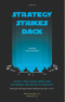 สตาร์วอร์สกับสงครามยุคปัจจุบัน / Strategy Strikes Back : How Star Wars Explains Modern Military Conflict / Max Brooks, John Amble, ML Cavanaugh, Jaym Gates / สรศักดิ์ สุบงกช แปล / สำนักพิมพ์ยิปซี