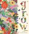 (Eng) Pre-order * Grow : A First Guide To Plants And How To Grow Them / Rizanino Reyes (Author)