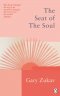 The Seat of the Soul (ENG) / Gary Zukav / Series: Rider Classics / Penguin