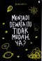 MENJADI DEWASA ITU TIDAK MUDAH. YA ?