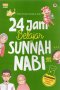 24 JAM BELAJAR SUNNAH NABI