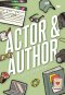 ACTOR & AUTHOR