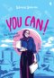 YOU CAN ! : HOW TO STAND UP FOR YOURSELF