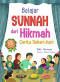 BELAJAR SUNNAH DARI HIKMAH CERITA SEHARI-HARI