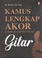 KAMUS LENGKAP AKOR & MELODI - IMPROVISASI GITAR